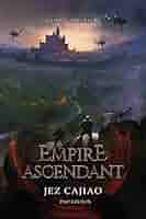 Shades of Empire 英語版　TRPG Empire Ascendant: A LitRPG Adventure (UnderVerse): Cajiao